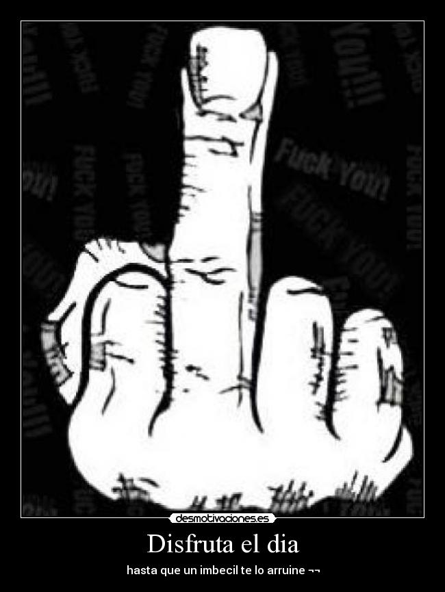 carteles imbecil dia desmotivaciones