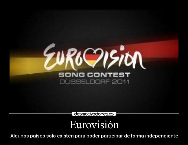 Eurovisión - Algunos países solo existen para poder participar de forma independiente