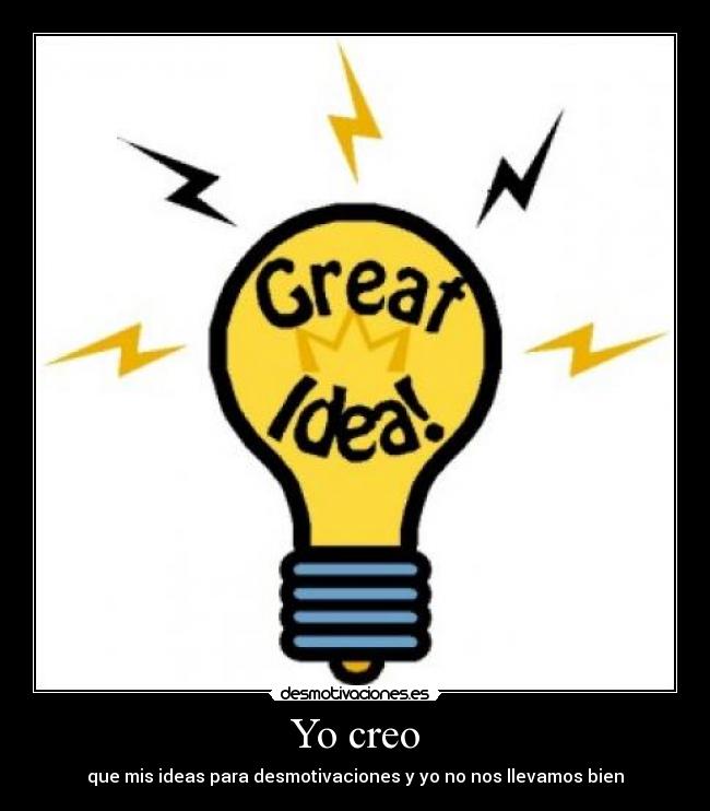 Yo creo Desmotivaciones