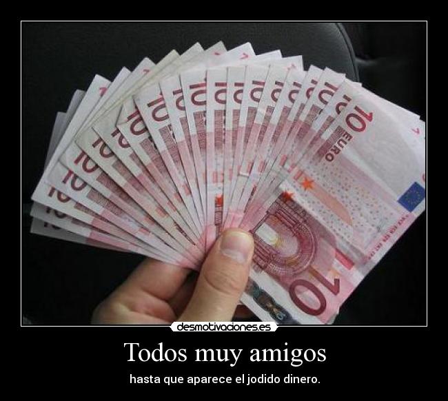 carteles amigos amistad dinero desmotivaciones