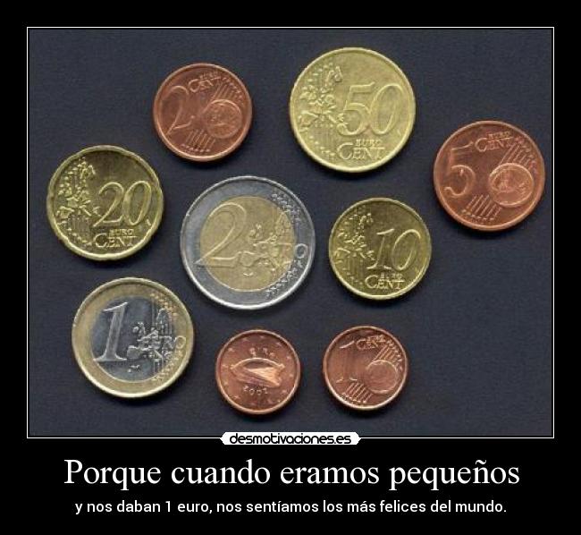 Porque cuando eramos pequeños -