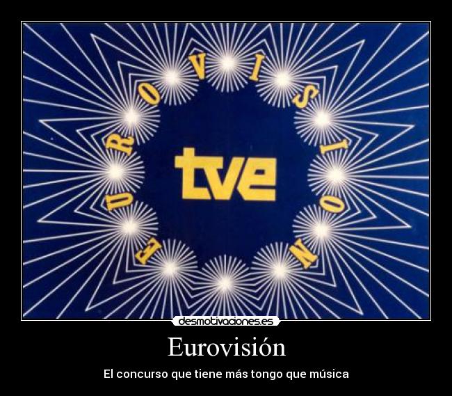 Eurovisión - El concurso que tiene más tongo que música