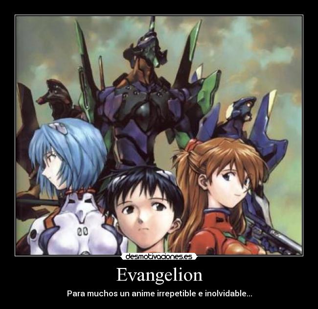 Evangelion - Para muchos un anime irrepetible e inolvidable...