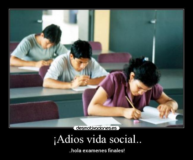 ¡Adios vida social.. - 