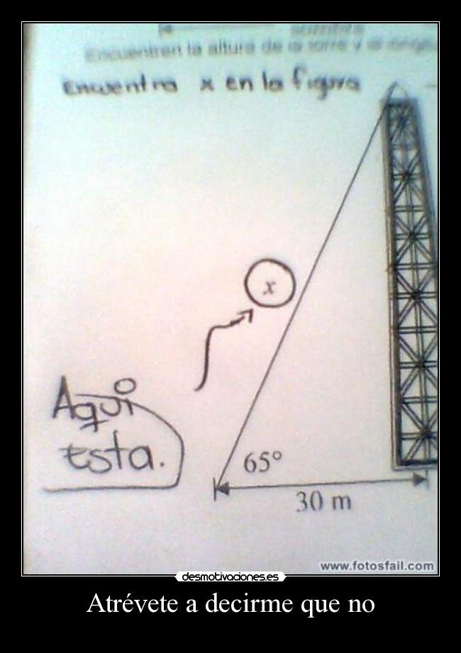 Atrévete a decirme que no -