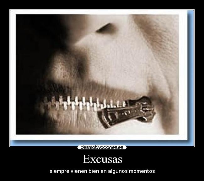 Excusas - siempre vienen bien en algunos momentos