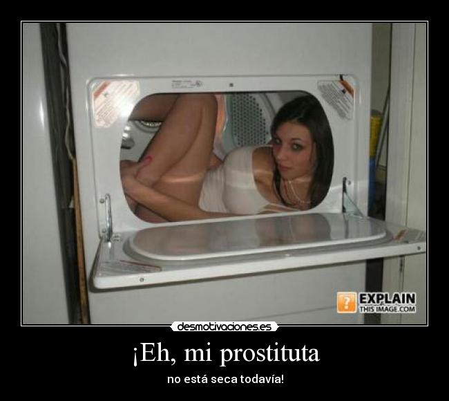¡Eh, mi prostituta - 