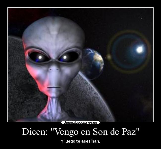 Dicen: Vengo en Son de Paz - 