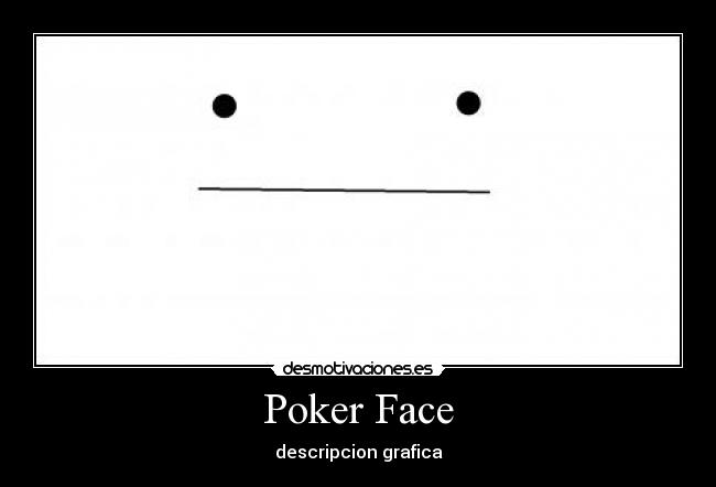 Poker Face -