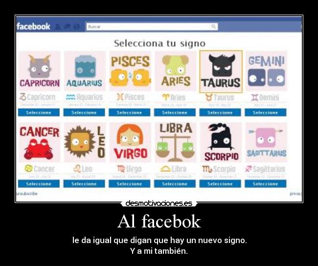 Al facebok - le da igual que digan que hay un nuevo signo.
Y a mi también.