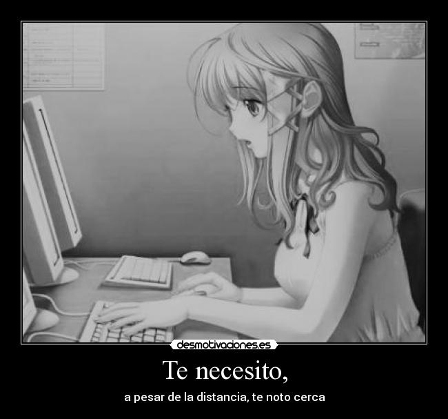 Te necesito, - 