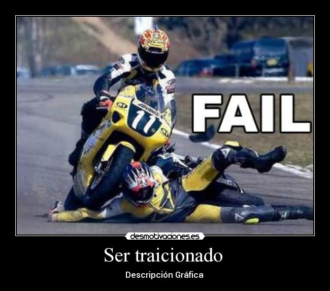 Ser traicionado - Descripción Gráfica