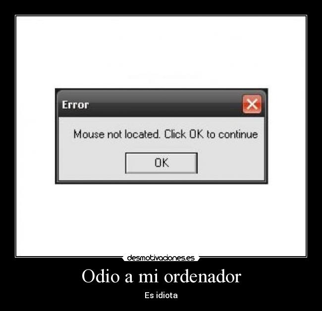Odio a mi ordenador -