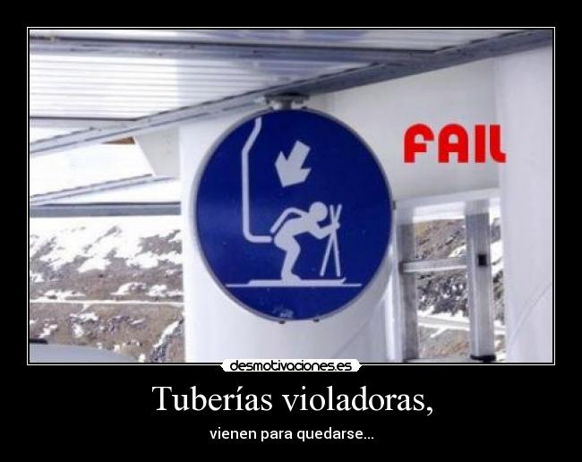 Tuberías violadoras, -