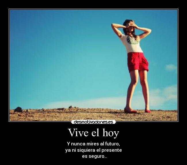 Vive el hoy - 