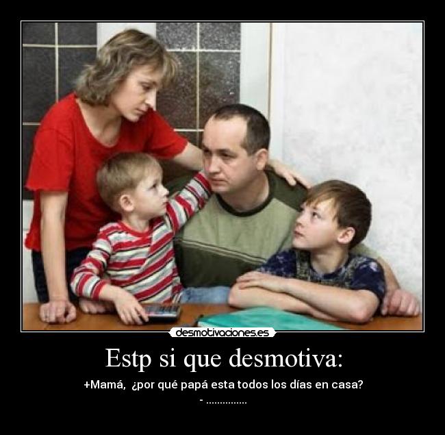 Estp si que desmotiva: - 