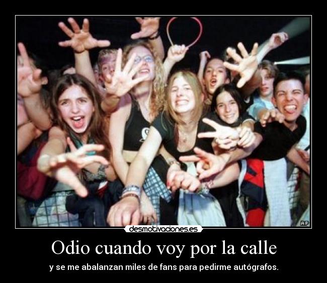 Odio cuando voy por la calle - 