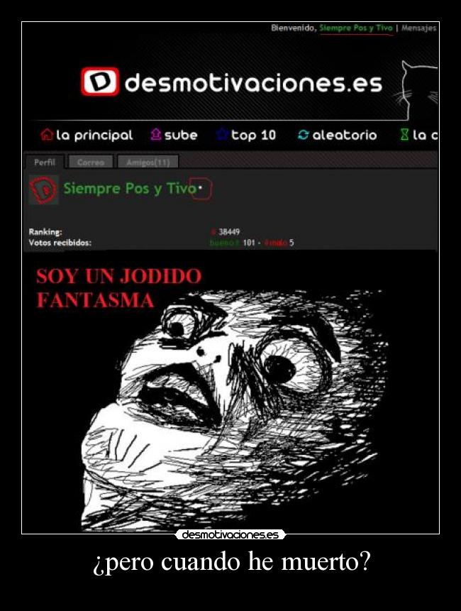 ¿pero cuando he muerto? -
