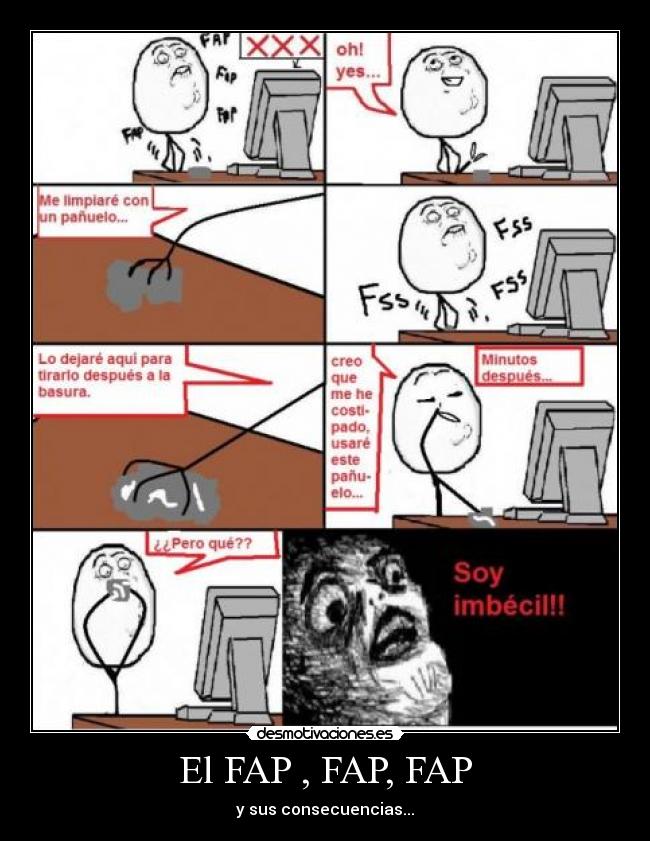 El FAP , FAP, FAP - y sus consecuencias...