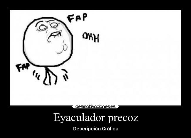 Eyaculador precoz - Descripción Gráfica