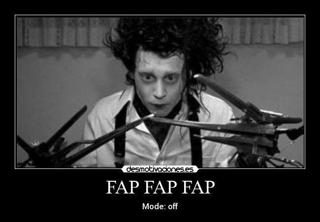 FAP FAP FAP - Mode: off