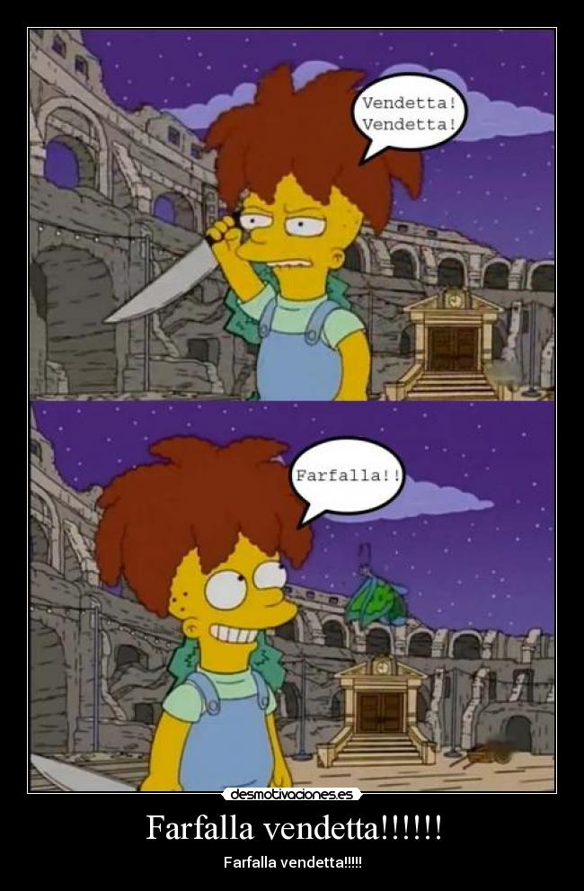Farfalla vendetta!!!!!! -