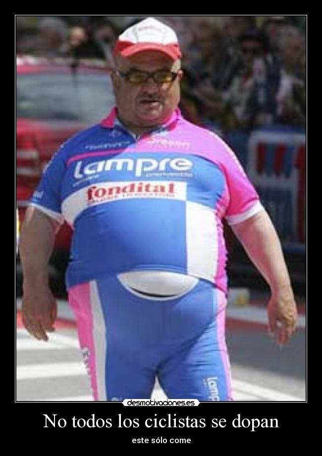 No todos los ciclistas se dopan - este sólo come