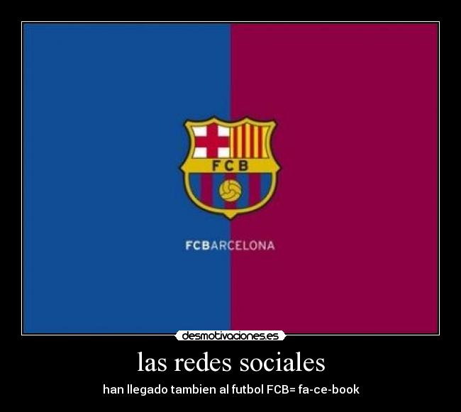 las redes sociales - han llegado tambien al futbol FCB= fa-ce-book