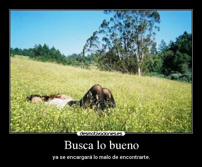 Busca lo bueno -
