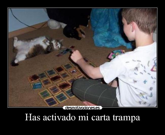 Has activado mi carta trampa - 