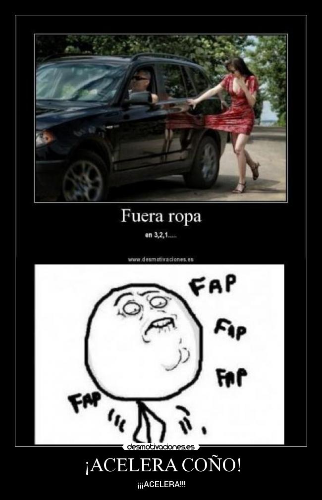 ¡ACELERA COÑO! - ¡¡¡ACELERA!!!