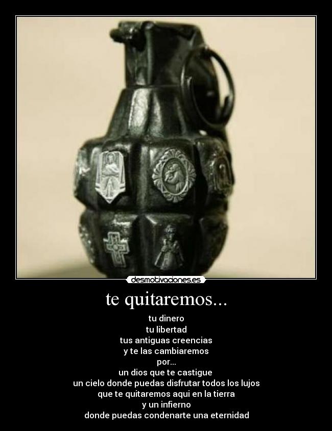 te quitaremos... -