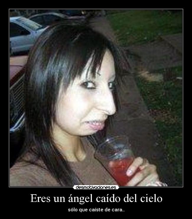 Eres un ángel caído del cielo - 