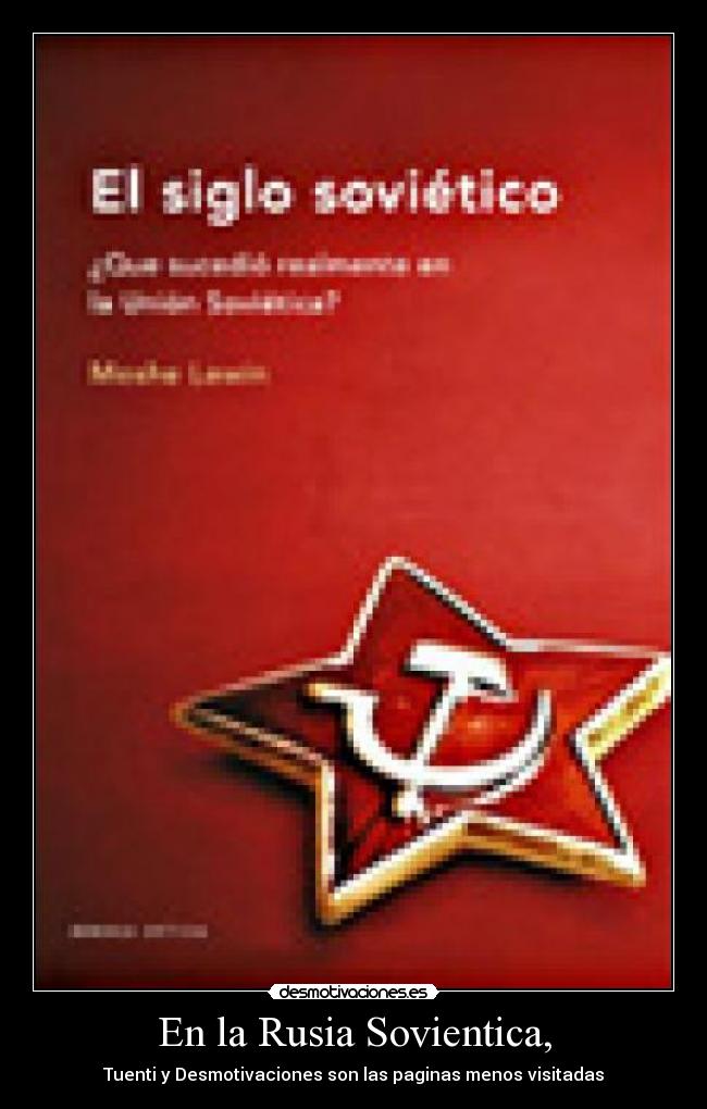 En la Rusia Sovientica, - Tuenti y Desmotivaciones son las paginas menos visitadas