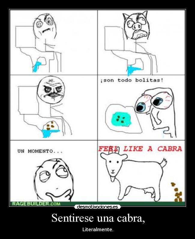 Sentirese una cabra, - 