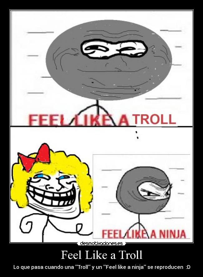 Feel Like a Troll -