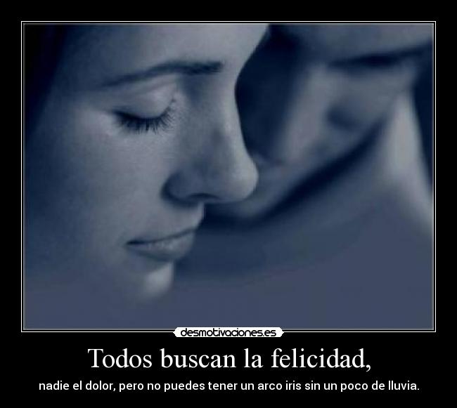 Todos buscan la felicidad, - 