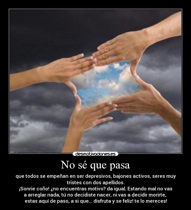 No sé que pasa -