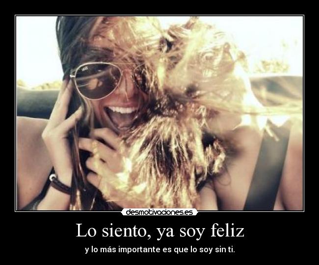 Lo siento, ya soy feliz -