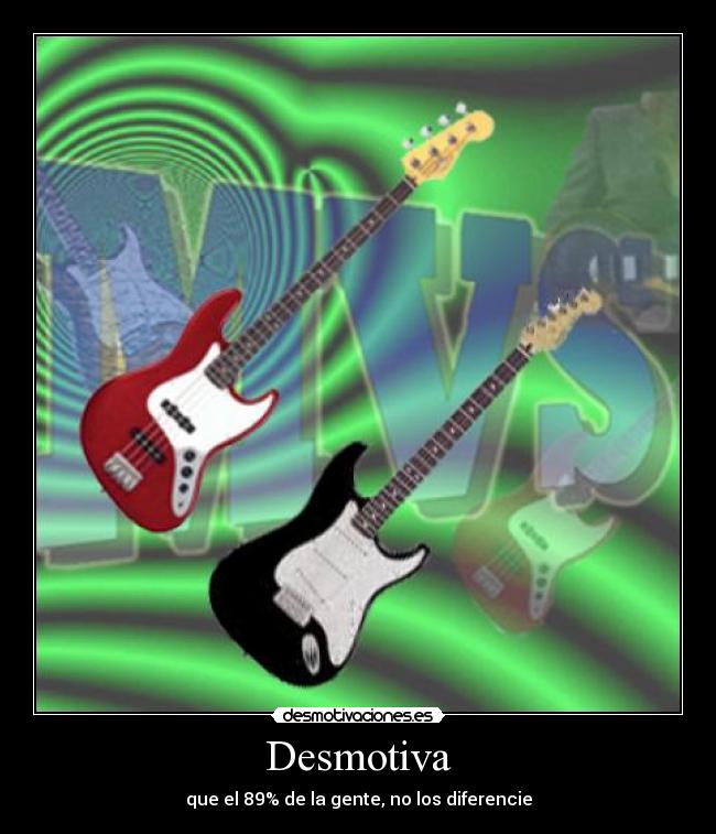 Desmotiva - que el 89% de la gente, no los diferencie