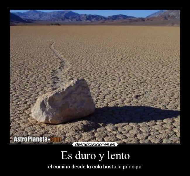 Es duro y lento - el camino desde la cola hasta la principal