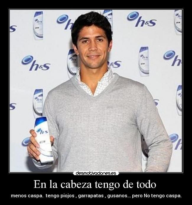 En la cabeza tengo de todo  - 