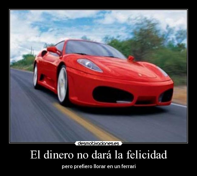 El dinero no dará la felicidad -