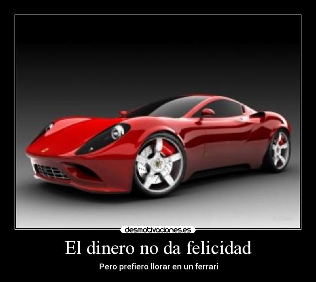 El dinero no da felicidad - 