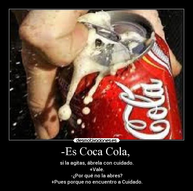 -Es Coca Cola, -
