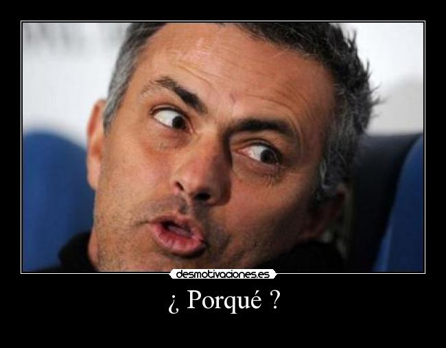 ¿ Porqué ? - 