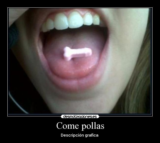 Come pollas Desmotivaciones Come pollas Desmotivaciones
