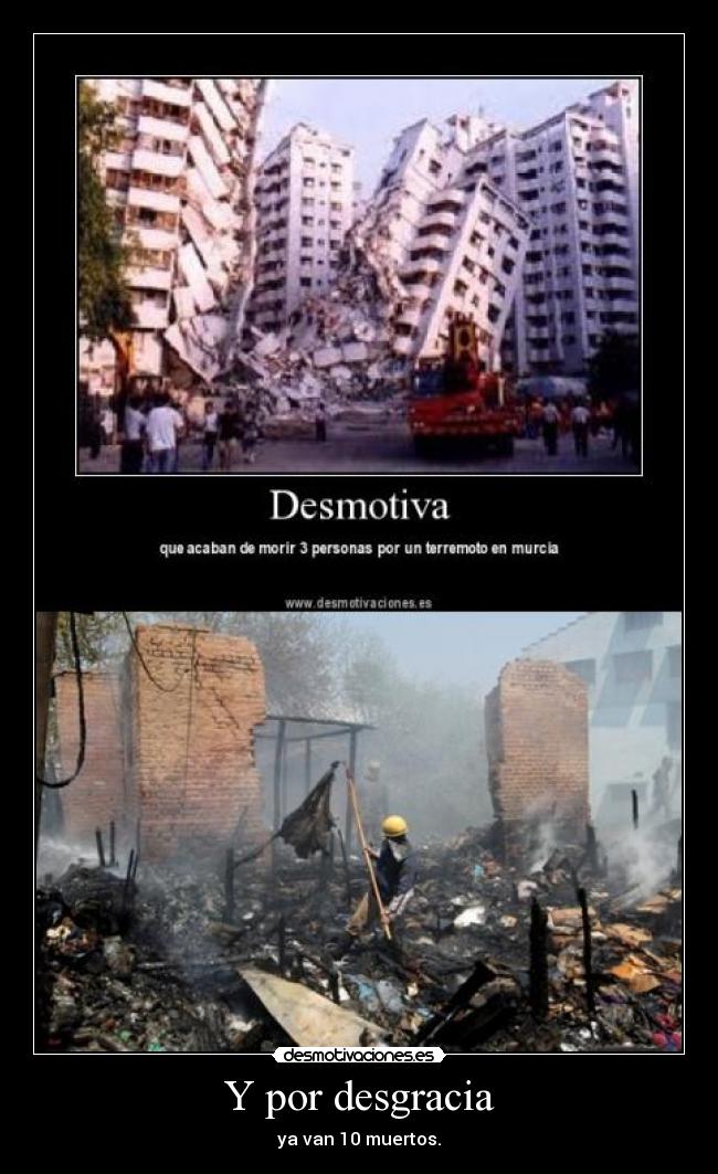 Y por desgracia - ya van 10 muertos.