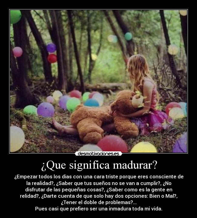 ¿Que significa madurar? -