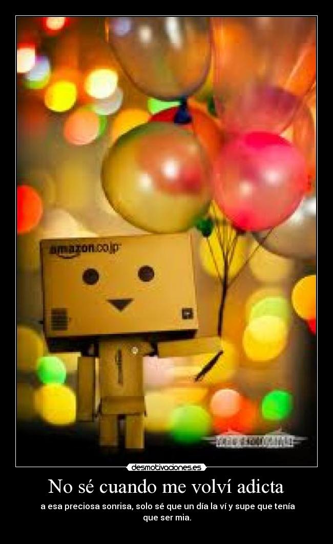 No sé cuando me volví adicta -